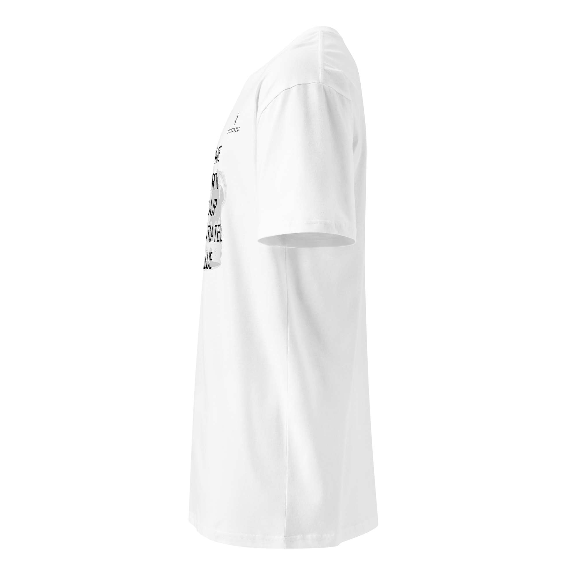 Xan Yves Zili's "You are worth your negotiated value" Premium cotton t-shirt