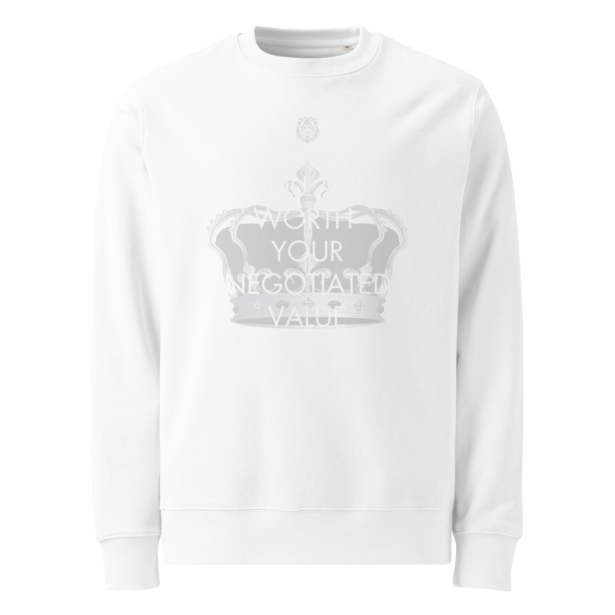 Xan Yves Zili's "You are worth your negotiated value" Premium Essential Eco Sweatshirt.