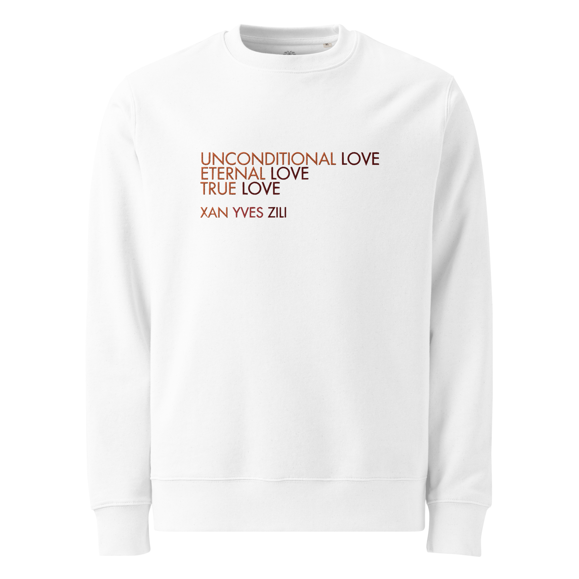 Xan Yves Zili's "True Love" Premium Essential Eco Embroidered Sweatshirt