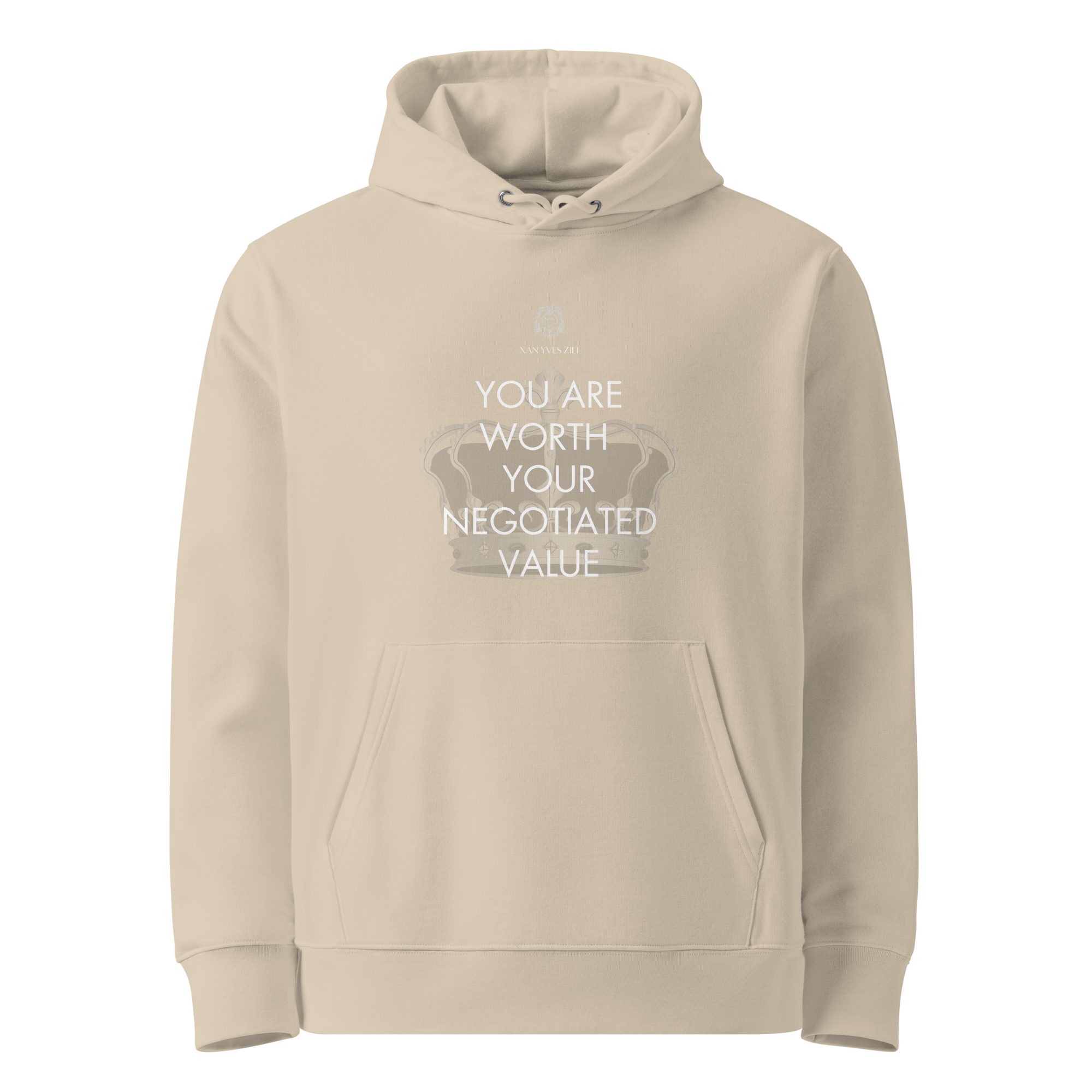 Xan Yves Zili's "You are worth your negotiated value" Essential Eco Hoodie