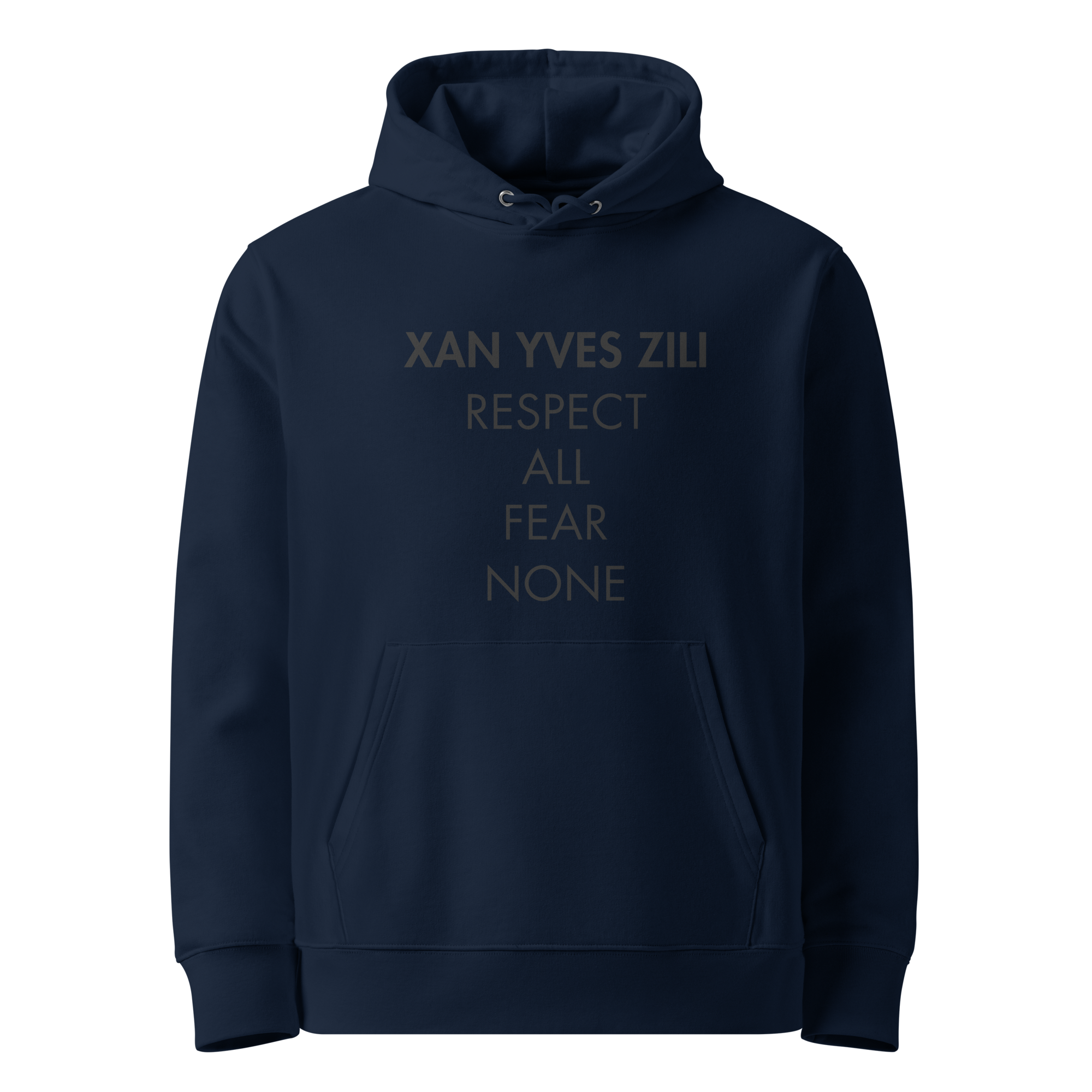 Xan Yves Zili's "Respect All Fear None" Essential Eco Hoodie.